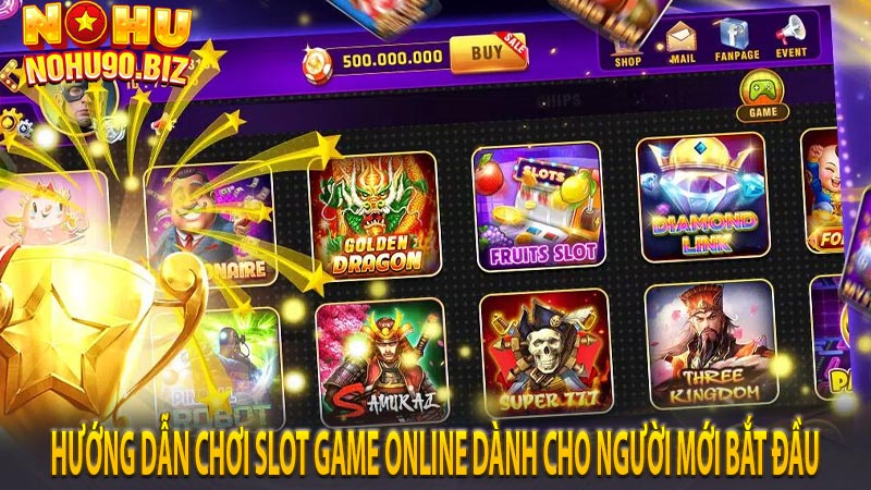 Hướng dẫn chơi slot game online dành cho người mới bắt đầu