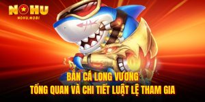 Bắn cá long vương