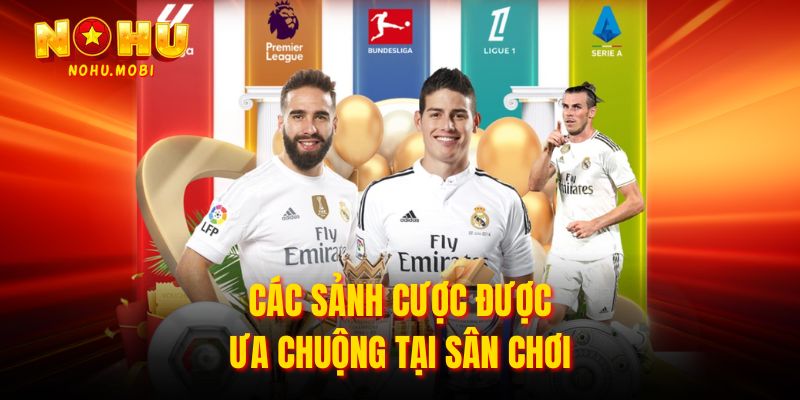 Các sảnh cược được ưa chuộng tại sân chơi 