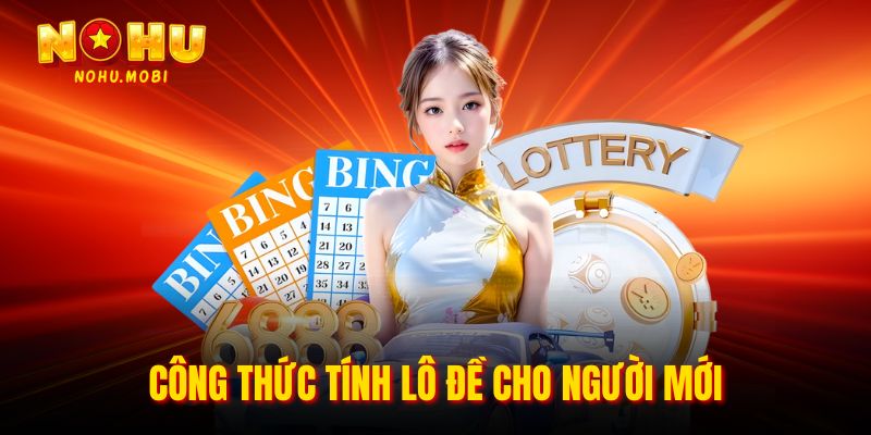 Công thức tính lô đề cho người mới