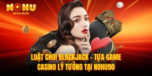 Luật chơi blackjack