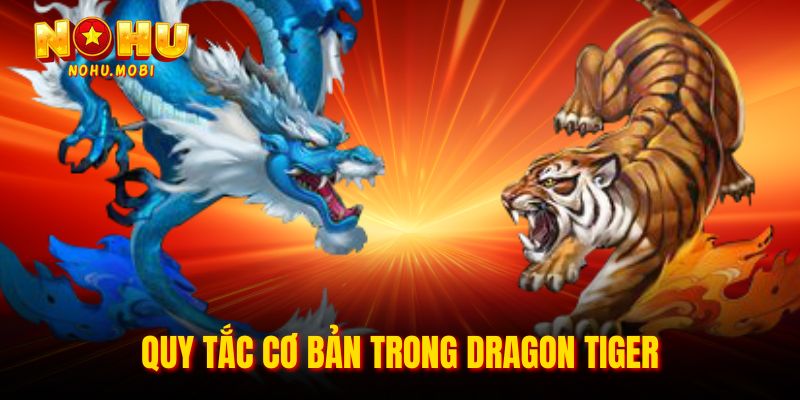 Quy tắc cơ bản trong Dragon Tiger