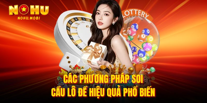 Các phương pháp soi cầu lô đề hiệu quả phổ biến