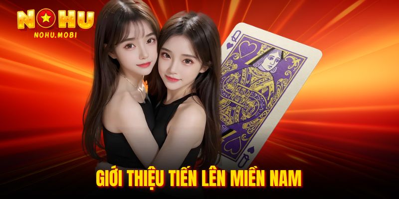 Giới thiệu tiến lên miền nam