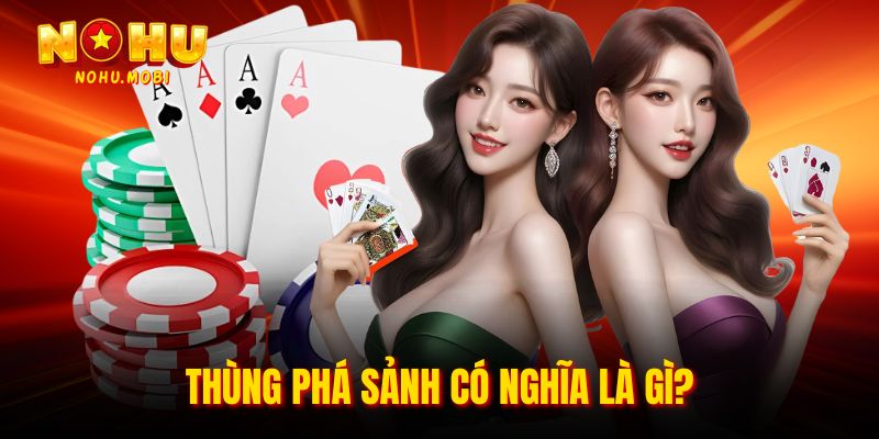 Thùng phá sảnh có nghĩa là gì?