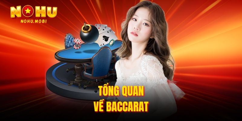 Tổng quan về Baccarat